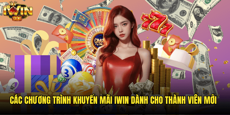 Khuyến Mãi Iwin: Cập Nhật Ưu Đãi Hấp Dẫn Nhất Tháng 3/2025 1 Các Chương Trình Khuyến Mãi Iwin Dành Cho Thành Viên Mới