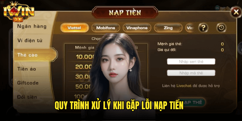 Lỗi Nạp Tiền Iwin: Hướng Dẫn Xử Lý Nhanh Chóng Mọi Tình Huống 3 Quy Trình Xử Lý Khi Gặp Lỗi Nạp Tiền