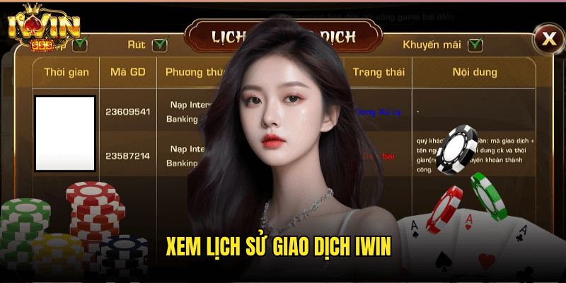 Xem Lịch Sử Giao Dịch Iwin