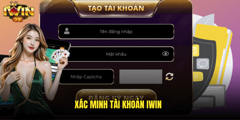 Xác Minh Tài Khoản Iwin